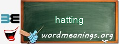 WordMeaning blackboard for hatting